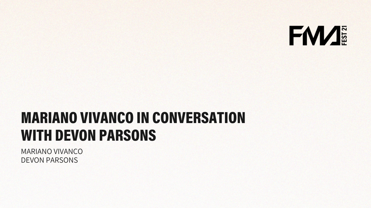 MARIANO VIVANCO IN CONVERSATION WITH DEVON PARSONS